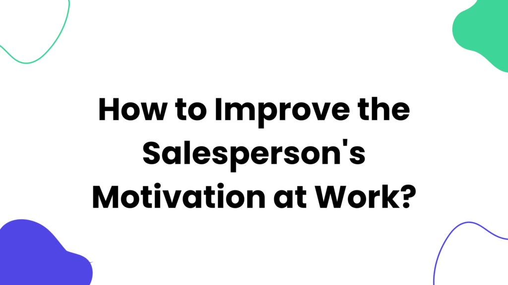 Salesperson's Motivation