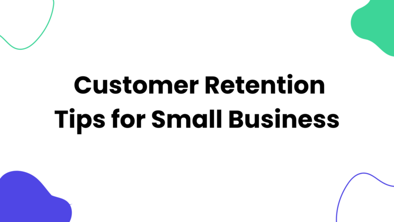 Customer Retention Tips for Small Business