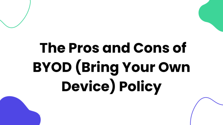 The Pros and Cons of BYOD (Bring Your Own Device) Policy