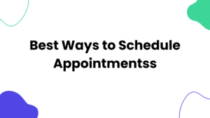 Schedule Appointments