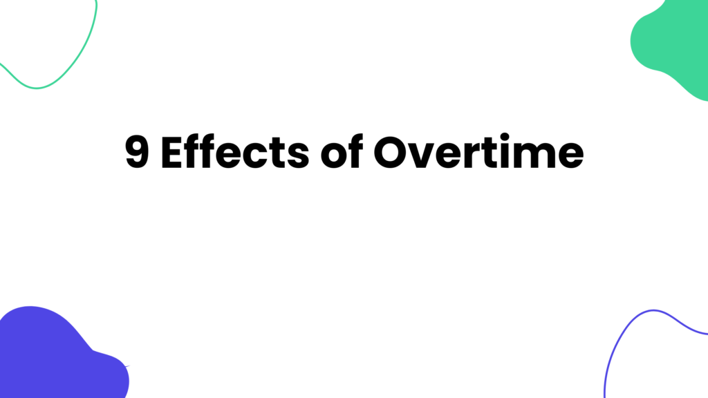 Effects of Overtime