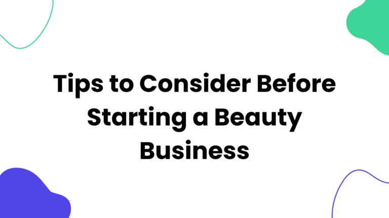Tips to Consider Before Starting a Beauty Business