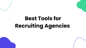 Tools for Recruiting Agencies